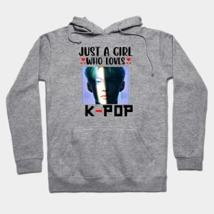 Just a girl that loves K-pop Hoodie